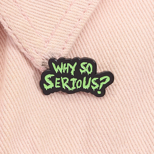 Why So Serious Enamel Pin Joker Movie Classic Lines Brooch Lapel Backpack Badge Fashion Jewelry Accessories Gifts for Friends